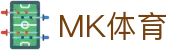 MK体育APP下载入口-中国站直达|mksport正版通道